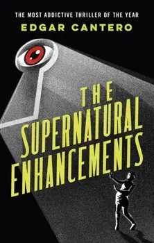 Supernatural Enhancements, Paperback/Edgar Cantero