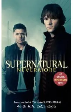 Supernatural: Nevermore - Keith R. A. Decandido