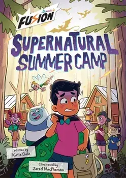 Supernatural Summer Camp. (Fusion Reader), Paperback/Katie Dale