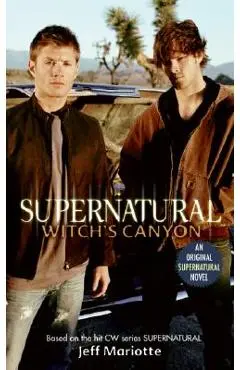 Supernatural: Witch's Canyon - Jeff Mariotte
