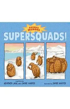 Supersquads!: Animal Heroes - Heather Lang