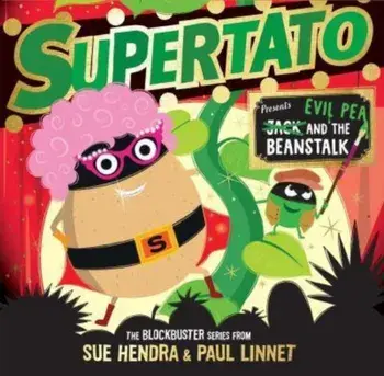 Supertato: Presents Jack and the Beanstalk. - a show-stopping gift this Christmas!, Paperback/Paul Linnet