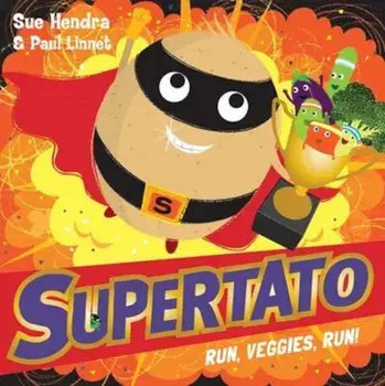 Supertato Run Veggies Run, Paperback/Sue Hendra