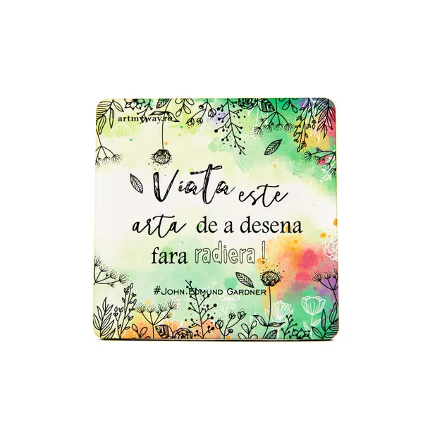 Suport pahar - Viata este arta | ArtMyWay