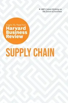 Supply Chain. The Insights You Need from Harvard Business Review, Paperback/Daniel Weise