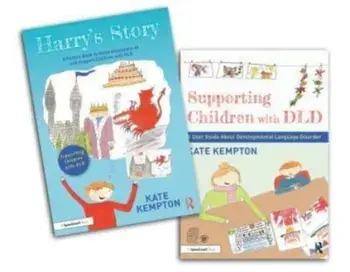 Supporting Children with DLD. A Picture Book and User Guide to Learn About Developmental Language Disorder/Kate Kempton