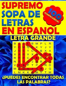 Supremo Sopa de Letras En Espanol Letra Grande: Spanish Word Search Books for Adults Large Print. Bsqueda de Palabras Para Adultos (Spanish Edition), Paperback/Libros de Busqued Palabras En Espanol