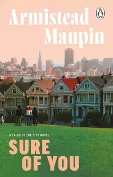 Sure Of You. Tales of the City 6, Paperback/Armistead Maupin