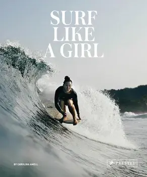 Surf Like a Girl, Hardback/Carolina Amell