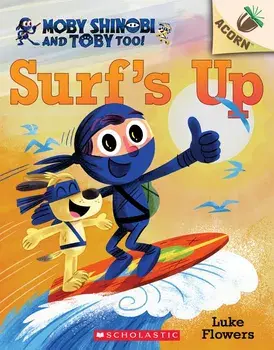 Surf's Up!: An Acorn Book (Moby Shinobi and Toby, Too! #1), Paperback/Luke Flowers