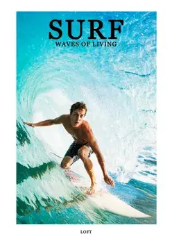 Surf. Waves Of Living, Hardback/Sergio Asensio