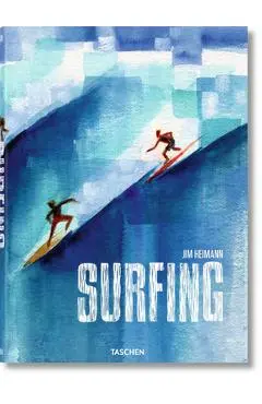 Surfing. 1778-Today - Jim Heimann