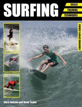 Surfing. Skills - Training - Techniques, Paperback/Demi Taylor
