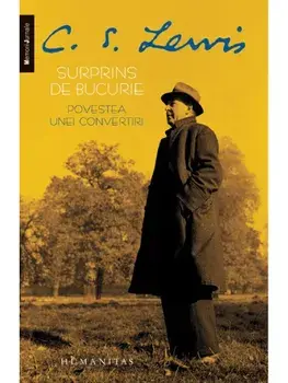 Surprins de Bucurie. Povestea unei convertiri/C.S. Lewis