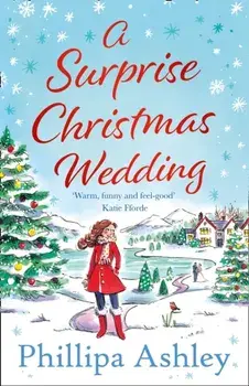 Surprise Christmas Wedding, Paperback/Phillipa Ashley