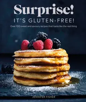 Surprise! It's Gluten-free!/Jennifer Fisher