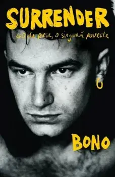 Surrender. 40 de piese, o singura poveste/Bono