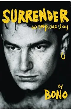Surrender: 40 Songs, One Story - Bono