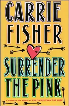 Surrender the Pink, Paperback/Carrie Fisher