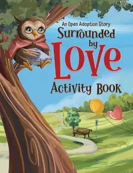 Surrounded by Love Activity Book: An Open Adoption Story, Paperback/Allison Olson