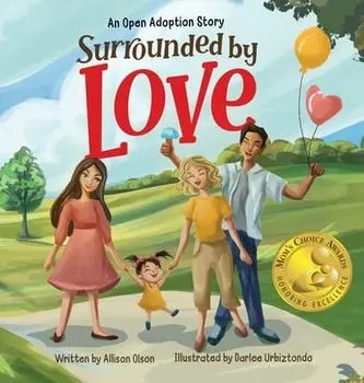 Surrounded by Love: An Open Adoption Story, Hardcover/Allison Olson