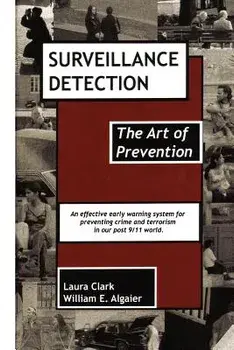 Surveillance Detection, The Art of Prevention, Paperback/Laura Clark