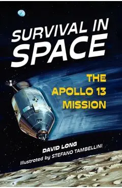 Survival in Space: The Apollo 13 Mission - David Long