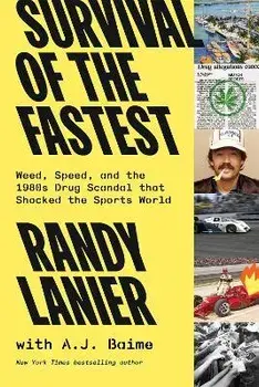 Survival of the Fastest. Weed, Speed, and the 1980s Drug Scandal that Shocked the Sports World, Hardback/Randy Lanier