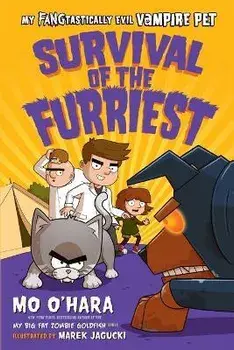 Survival of the Furriest: My Fangtastically Evil Vampire Pet, Paperback/Mo O'Hara