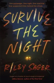 Survive the Night. 'A one-sitting-read of a thriller' Jeffery Deaver, Paperback/Riley Sager