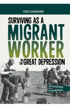 Surviving as a Migrant Worker in the Great Depression: A History Seeking Adventure - Matt Doeden