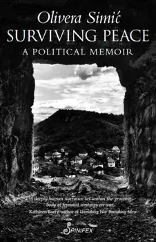 Surviving Peace. A Political Memoir, Paperback/Olivera Simic