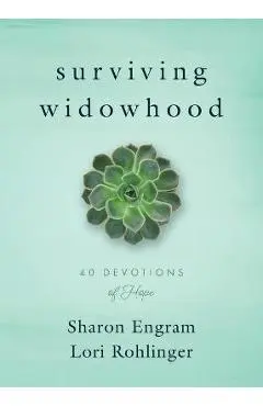 Surviving Widowhood: 40 Devotions of Hope - Sharon Engram
