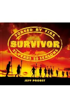 Survivor: Forged by Fire - Jeff Probst