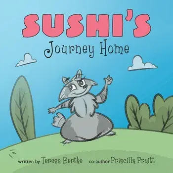 Sushi's Journey Home, Paperback/Teresa Bertke