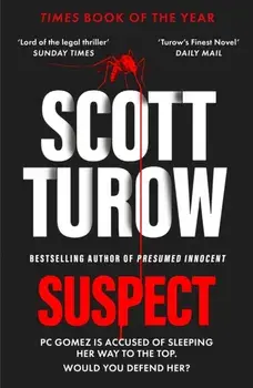 Suspect. The scandalous new crime novel from the godfather of legal thriller, Paperback/Scott Turow