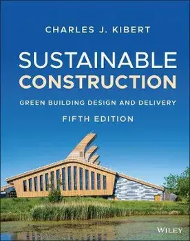 Sustainable Construction - Green Building Design and Delivery, Fifth Edition, Hardback/C Kibert