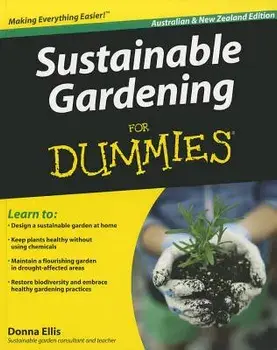 Sustainable Gardening for Dummies, Paperback/Donna Ellis