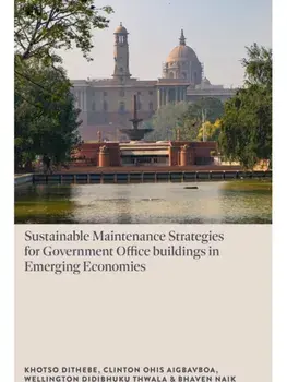 Sustainable Maintenance Strategies for Government Office Buildings in Emerging Economies, Hardback/Bhaven (Ohio University, USA) Naik