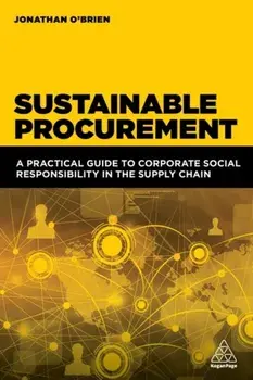 Sustainable Procurement. A Practical Guide to Corporate Social Responsibility in the Supply Chain, Paperback/***