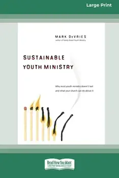 Sustainable Youth Ministry (16pt Large Print Edition), Paperback/Mark DeVries