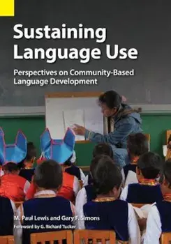 Sustaining Language Use: Perspectives on Community-Based Language Development, Paperback/M. Paul Lewis