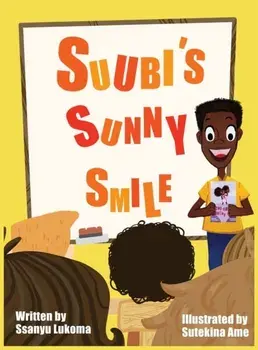 Suubi's Sunny Smile, Hardcover/Ssanyu Lukoma