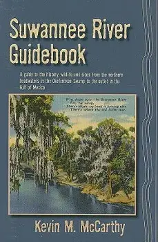 Suwannee River Guidebook, Paperback/Kevin M. McCarthy