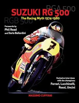 Suzuki RG 500-The Racing Myth 1974-1980, Paperback/Massimo Cuffiani