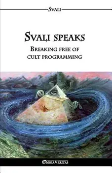 Svali speaks - Breaking free of cult programming, Paperback/Svali