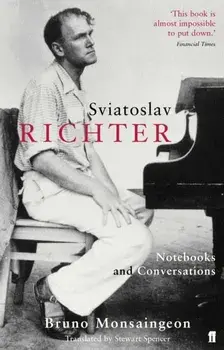 Sviatoslav Richter. Notebooks and Conversations, Paperback/Bruno Monsaingeon