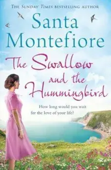 Swallow and the Hummingbird, Paperback/Santa Montefiore