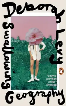Swallowing Geography, Paperback/Deborah Levy