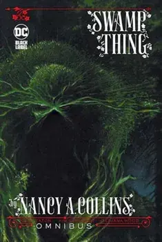 Swamp Thing by Nancy A. Collins Omnibus, Hardback/Phillip Hester